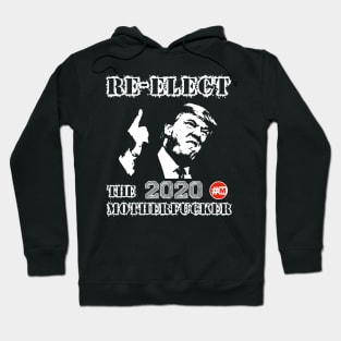 TRUMP 2020 - Re-Elect the Motherfucker Hoodie